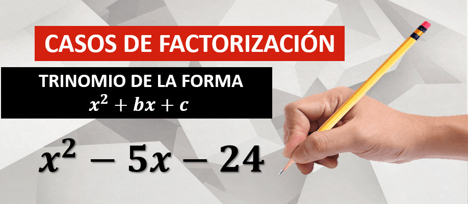 Trinomio de la forma x2+bx+c